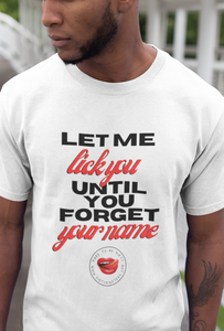 Until You Forget Your Name Men's Tee