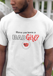 Have you Been Bad Men's Tee