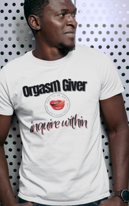 Orgasm Giver Men's Tee