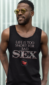 Life is Short Men's Tank Top