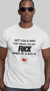 Get You A Man Men's Tee