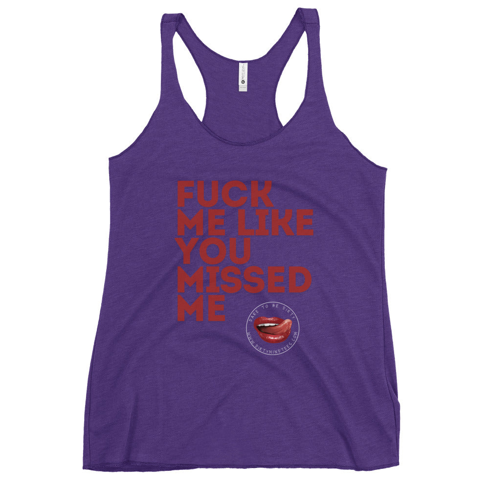 Like You Missed Me Women's Racerback Tank