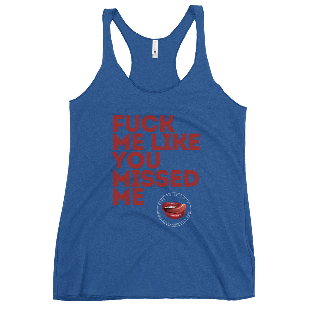 Like You Missed Me Women's Racerback Tank