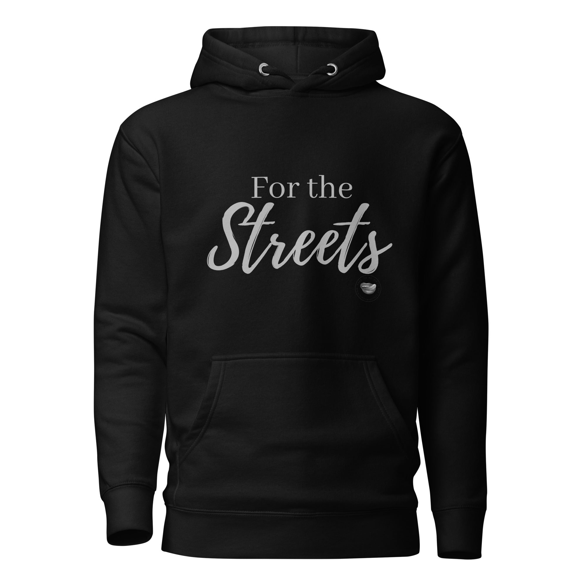 For the Streets Hoodie