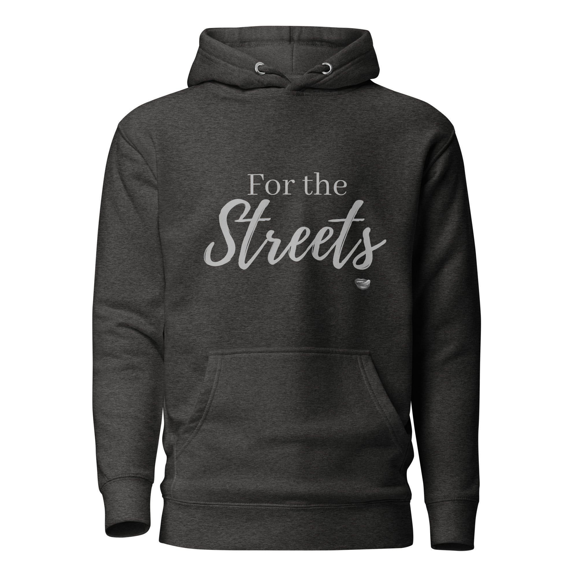 For the Streets Hoodie