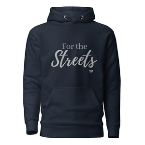 For the Streets Hoodie