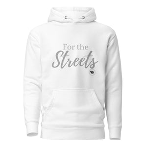 For the Streets Hoodie